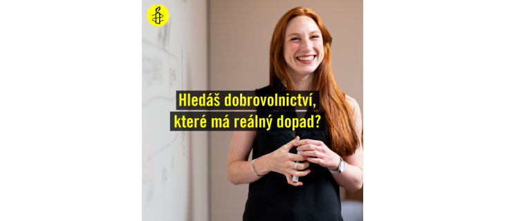 Smysluplné dobrovolnictví v Amnesty? Zapoj se ještě dnes